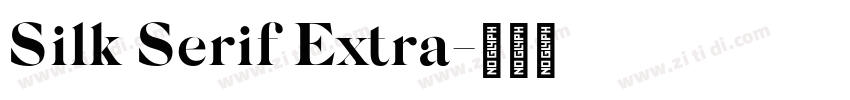 Silk Serif Extra字体转换